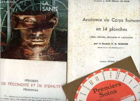 Le livre de la sante + Premiers soins, instructions/symptomes + Periodes de fecondite et de sterilite feminines + Anatomie du corps humain en 14 ...