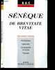 Seneque, de Brevitate vitae (sur la brievete de la vie) - texte annote et traduction - Bac Latin - presentation, questions, groupement de textes, ...