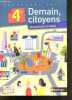 Demain, citoyens - Education Civique, 4e - pragramme 2011 + 1 CD ROM - specimen. Anne-Marie Hazard-Tourillon - arlette heymann doat