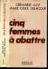 Cinq femmes a abattre - recit veridique d'un fait divers. Aziz germaine, delacour marie-odile