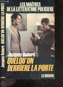 Quelqu'un derrière la porte - Collection Maitres de la litterature policiere