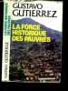 La force historique des pauvres. Gustavo Gutiérrez - Guibal francis (trad)- Geffre