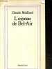 L'oiseau de Bel Air. MAILLARD CLAUDE