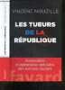 Les tueurs de la republique - assassinats et operations speciales des services secrets. Nouzille vincent