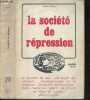 La societe de repression - Essai citoyen N°23 - le mystere de mai ... chronique des enrages... internationale de la jeunesse... la societe de ...