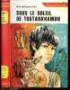 Sous le soleil de Toutankhamon - Bibliotheque Rouge et Or, serie souveraine n°699 - a partir de 12 ans - la merveilleuse amitie d'un jeune pharaon et ...