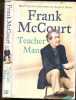 Teacher Man - A memoir. Frank McCourt