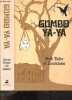 Gumbo Ya-Ya - A Collection of Louisiana Folk Tales / kings, baby dolls, zulus and queens- street criers- the irish channel- axeman's jazz- saint ...