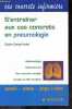 S'entraîner aux cas concrets en pneumologie - Collection Cas concrets infirmiers - Methodologie, aide memoire, cas concrets corriges, annales du DE ...