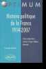 Histoire politique de la France 1914-2007 - Classes preparatoires, instituts d'etudes politiques, universites - Collection Optimum. Christophe ...