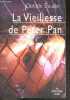 La Vieillesse de Peter Pan - roman. Clotilde Escalle