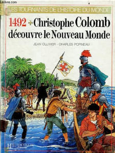 1492, christophe colomb decouvre le nouveau monde - Collection Les tournants de l'histoire du monde