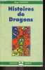 Histoires de dragons - Collection Lecture en tete, niveau 1 : du lecteur debutant au lecteur confirme. DELPEUCH REGIS - JEAN MARC PETITFILS ...