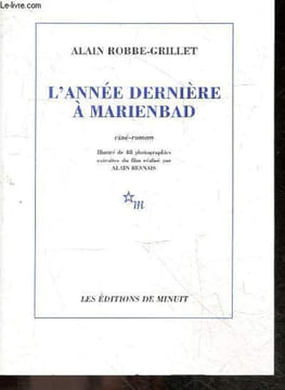 L'annee derniere a Marienbad - Ciné roman, illustre de 48 photographies extraites du film realise par Alain Resnais. Alain Robbe-Grillet