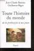 Toute l'histoire du monde, De la prehistoire a nos jours. Jean-Claude Barreau, Guillaume Bigot