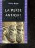 La perse antique - Guide belles lettres des civilisations. Huyse philip - Jean noel Robert