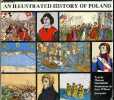 An illustrated history of Poland. MATEUSZ SIUCHNINSKI - JOZEF WILKON- GORSKA MALGORZ