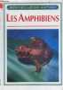 Les amphibiens - collection merveilleuse nature. Margiocco Aldo (photos) - Carassiti anna