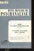 Revue francais de psychanalyse N°4, tome XXXIII juillet aout 1969- Colloque de la societe psychanalytique de Paris (uillet 1968) - L'hysterie ...