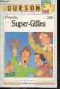 Super-Gilles - Série Ourson, CM1, 4e annee. Walter Oliviers, Michel Smets, Dirk Lodewckx