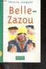 Belle-Zazou - des 7 ans. Thierry Jonquet, Dieterle nathalie