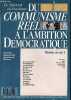 Le Monde Diplomatique- Du communisme reel a l'ambition democratique- Maniere de voir 7- fevrier 1990 N°9002 H- l'heure des realites vraies en union ...