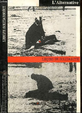 L'alternative - Lekcje solidarnosci - Lecons de solidarite - 1945 / 1979 de l'etat a la societe- L'octobre polonais, mars 68 revolte etudiante, des ...