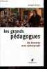 Les Grands pedagogues, de Socrate aux cyberprofs. Georges Minois