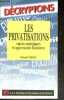 Les Privatisations - Enjeux Strategiques et Opportunites Boursieres - Collection Decryptons. Roland Laskine