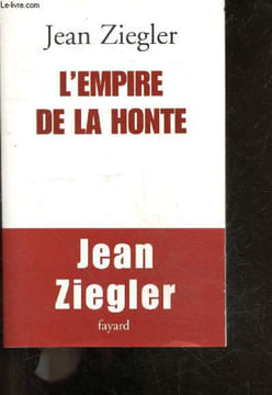 L'empire de la honte. Jean Ziegler