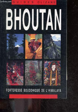 "Bhoutan - Guides Olizane - forteresse bouddhique de l'himalaya + 1 coupure de presse ""Bhoutan : uin ""nettoyage ethnique"" silencieux, pres de 100 ...