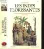 Les Indes florissantes - Anthologie des voyageurs français (1750-1820) + envoi de l'auteur - avec introduction, chronologie, bibliographie, glossaire ...