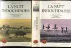 La Nuit indochinoise - Tome 1 + Tome 2 : Tu recolteras la tempete, soleil au ventre, rage blanche + Mort en fraude, Les Portes de l'aventure, Les ...