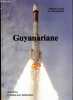 Guyanariane - poemes et textes. BRUGERIE TESSA - GUY DELABERGERIE- DARQUITAIN M-C