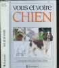 Vous et votre chiens - comment vivre avec votre chien. Scott peter, taylor david,  Jean Pierre Quijano