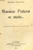 Monsieur Potterat se marie .... VALLOTTON BENJAMIN - VALLOTTON A. & M. (illustr.)
