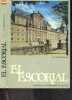 El escorial -El monasterio y las casitas del principe y del infante - Guia turistica - duodecima edicion, corregida y aumentada, texto y notas de ...