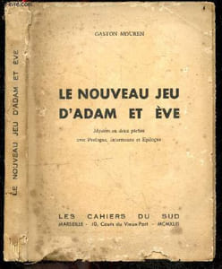Le nouveau jeu d'adam et eve - Mystere en deux parties avec prologue, intermezzo et epilogue