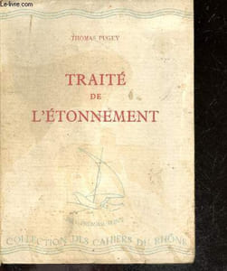 Traité de l'etonnement - Collection des Cahiers du Rhone, serie blanche, Aout XV