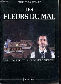 Les fleurs du mal - Spectacle nocturne Lac de Rochereau. BAUDELAIRE CHARLES- couturier jacques, piton jean