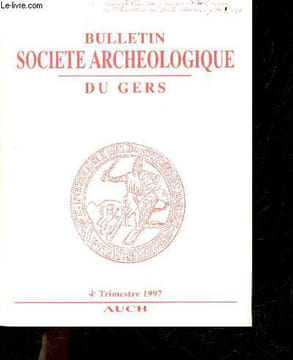 Bulletin societe archeologique, historique, litteraire & scientifique du Gers - 4e trimestre 1997- aspects originaux de l'economie gersoise au XIXe ...