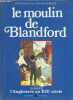 Le moulin de Blandford - dossier : l'angleterre au XIXe siecle - histoires de la vie des hommes. Faure jeanne marie- serge Saint Michel- le sourd..