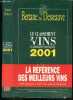 Le classement des vins et domaines de france 2001 - La reference des meilleurs vins : 1010 meilleurs domaines de france et 5327 vins notes classes et ...