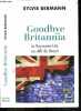 Goodbye Britannia - Le Royaume-Uni au défi du Brexit - Collection Les Essais. Sylvie Bermann