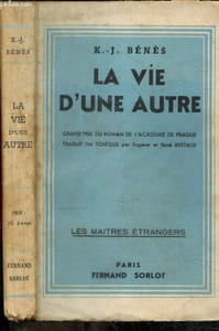 La vie d'une autre - Collection Les maitres etrangers - Grand prix du roman de l'academie de Prague