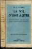 La vie d'une autre - Collection Les maitres etrangers - Grand prix du roman de l'academie de Prague. BENES K-J. - EUGENE ET RENE BESTAUX (traduction)