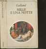 Dalle Mille e una notte, racconti arabi raccolti da Antoine Galland. GALLAND ANTOINE- MARIO NILO- VALENTE VALENTINA ...