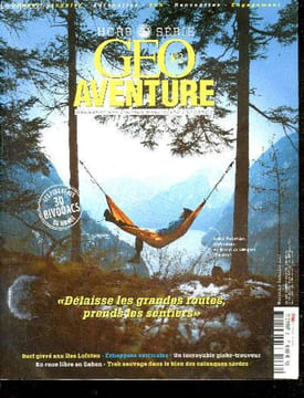 Geo Aventure Hors Serie N°2 novembre decembre 2017- Les 30 plus beaux bivouacs du monde, delaisse les grandes routes, prends les sentiers- andre ...