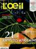 "L'oeil N°742, mars 2021- 21 artistes africains a decouvrir absolument- ernest pignon ernest ""habiter poetiquement le monde""- trumpe et les ...