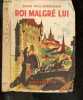 Roi malgre lui. EDGAR RICE BURROUGHS - COBOR PIERRE - FIORA (illu)